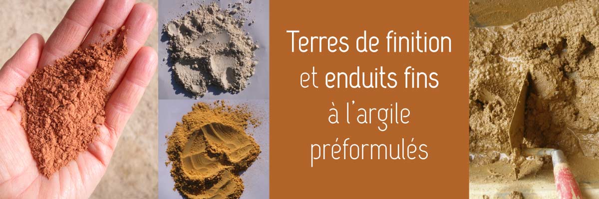 Nouvelles terres et enduits fins préformulés à l'argile